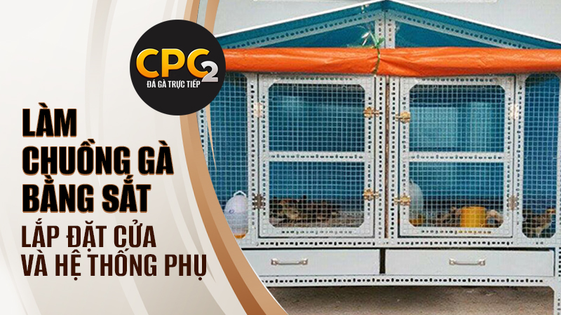 Lắp đặt cửa chính và các hệ thống phụ trợ trong cách làm chuồng gà bằng sắt